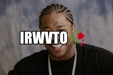 Funny irwvto????