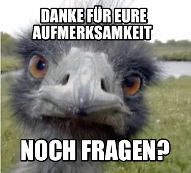 Danke Fr Eure Aufmerksamkeit Noch Fragen