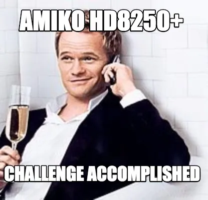 AMIKO HD8250+ CHALLENGE ACCOMPLISHED