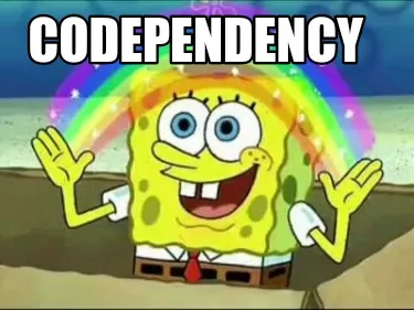 Funny Codependency