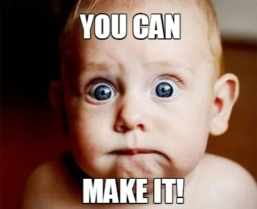 Funny You Can Make It!