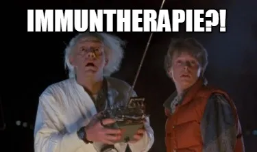 Immuntherapie?!