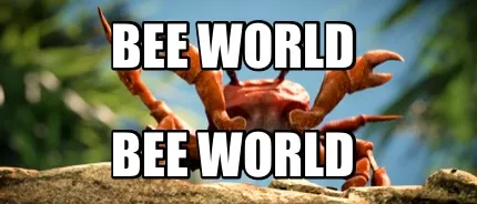 Funny Bee world Bee world