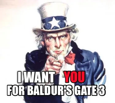 Funny I want You For Baldur's Gate 3