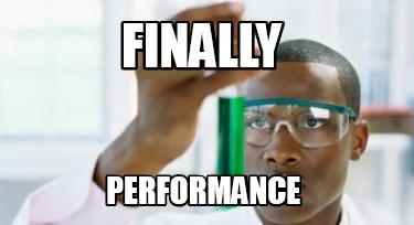 Finally Performance