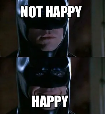Funny Not happy Happy