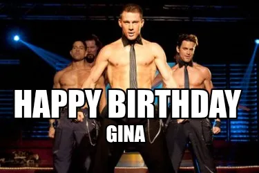 Happy birthday Gina