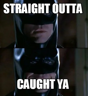 Funny Straight Outta Caught YA