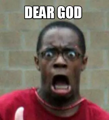 Funny DEAR GOD