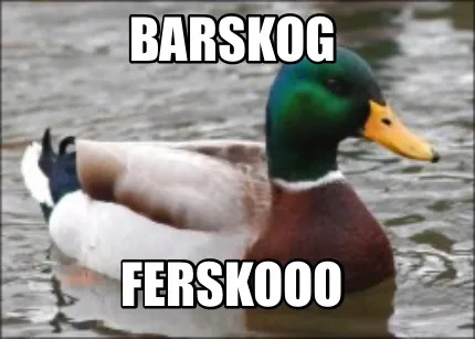 Funny Barskog Ferskooo