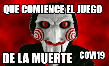 Covi19 De la muerte Que comience el juego