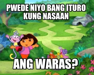 PWEDE NIYO BANG ITURO KUNG NASAAN ANG WARAS?