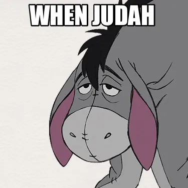 Funny when judah