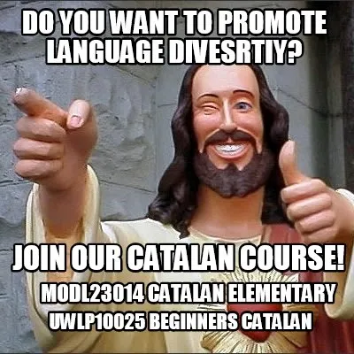 Do you want to promote language divesrtiy? join our catalan course! modl23014 ca
