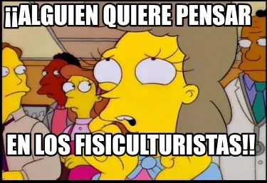 ¡¡Alguien quiere pensar en los fisiculturistas!!