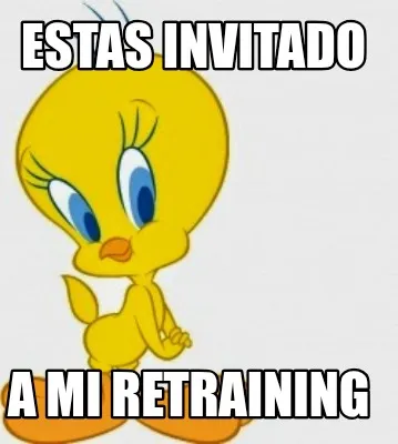 Funny Estas invitado A mi retraining