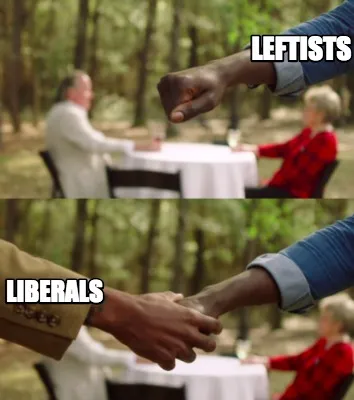 Leftists liberals