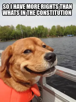 So i have more rights than whats in the constitution