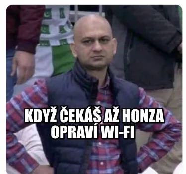 Kdy Ek A Honza Oprav Wi Fi