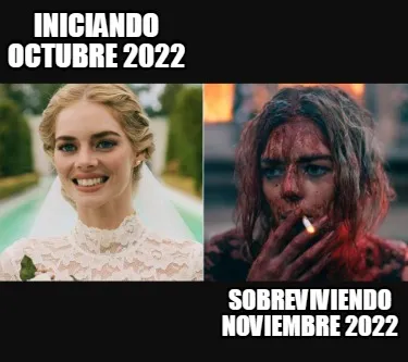 Iniciando Octubre 2022 sobreviviendo Noviembre 2022