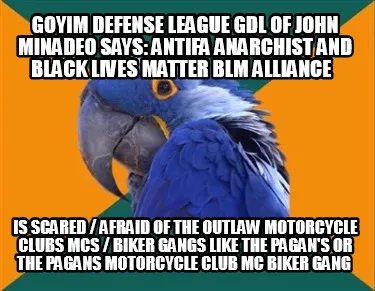 Goyim Defense League GDL of John Minadeo says: Antifa Anarchist and Black Lives