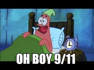 Oh boy 9/11