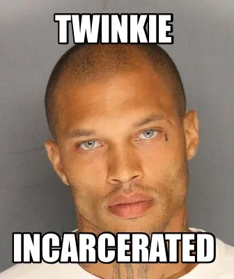 Funny Twinkie Incarcerated