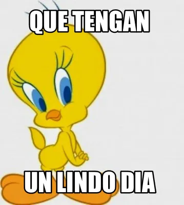 Funny Que tengan Un lindo dia