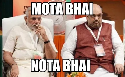 Mota bhai Nota Bhai