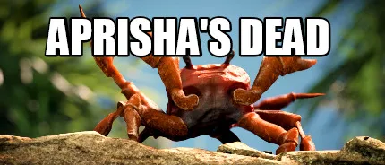 Aprisha's dead
