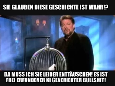 Sie Glauben Diese Geschichte Ist Wahr Da Muss Ich Sie Leider Enttuschen Es Ist F