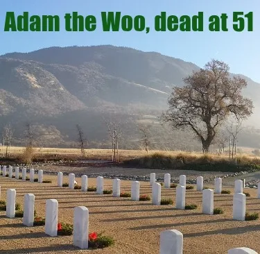 Adam the Woo, dead at 51