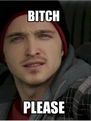 Funny Bitch Please