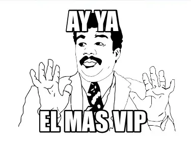 Ay ya El más VIP