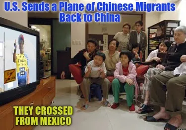Funny U.S. Sends a Plane of Chinese Migrants Back to China They crossed from Mexico