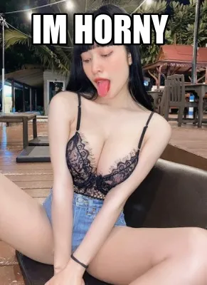 Im horny