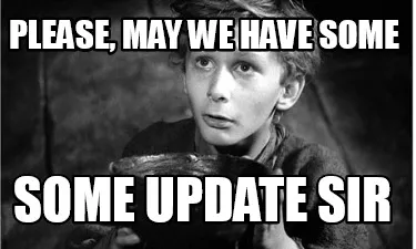 Please, may we have some some update sir