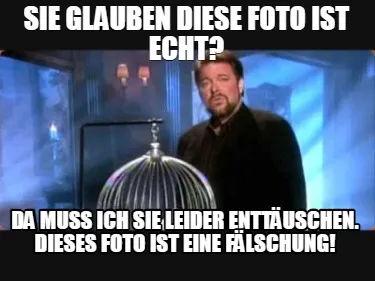 Funny Sie glauben diese Foto ist echt? Da muss ich Sie leider enttäuschen. Dieses Fot