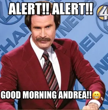 Funny Alert!! Alert!! Good morning Andrea!!????