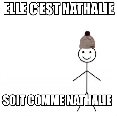 Funny Elle c’est Nathalie Soit comme Nathalie