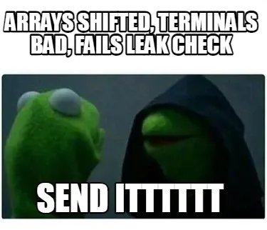Arrays shifted, terminals bad, fails leak check send itttttt
