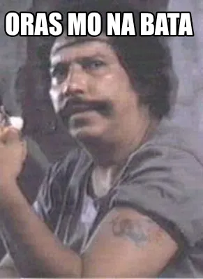 Oras mo na bata