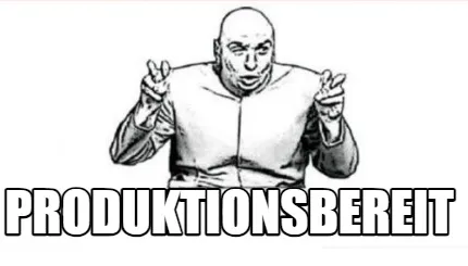 Produktionsbereit