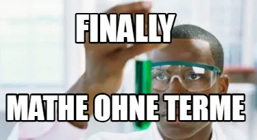 Funny Finally Mathe ohne Terme
