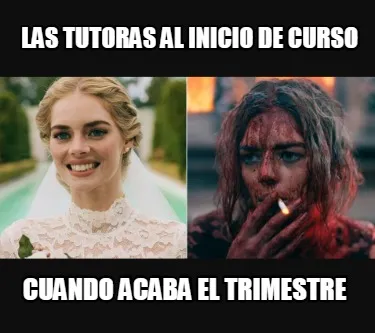 Funny LAS TUTORAS AL INICIO DE CURSO CUANDO ACABA EL TRIMESTRE