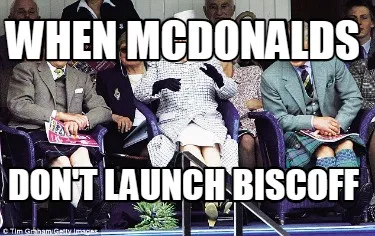 When Mcdonalds Don't launch Biscoff