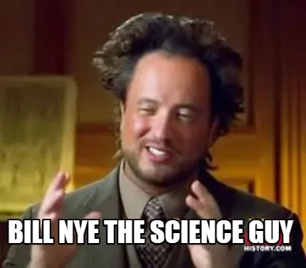 Funny BILL NYE THE SCIENCE GUY