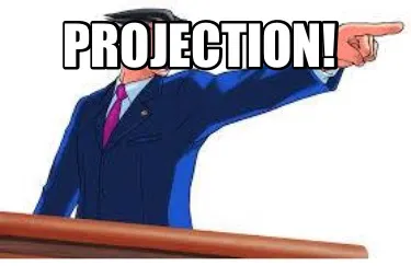 Projection!