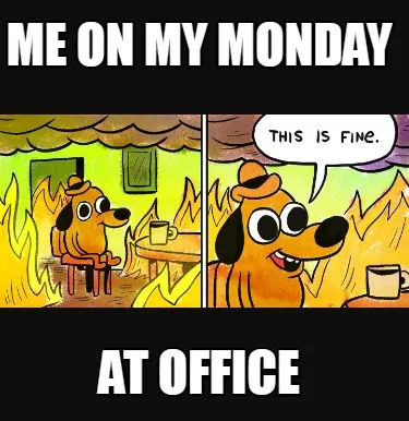 ME on my Monday at OFfice