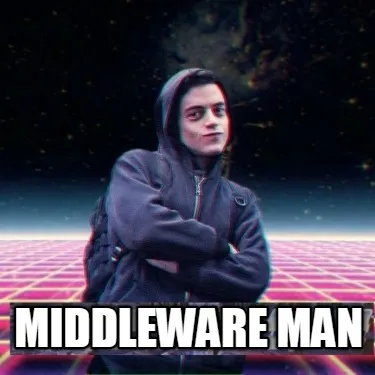 Funny Middleware man